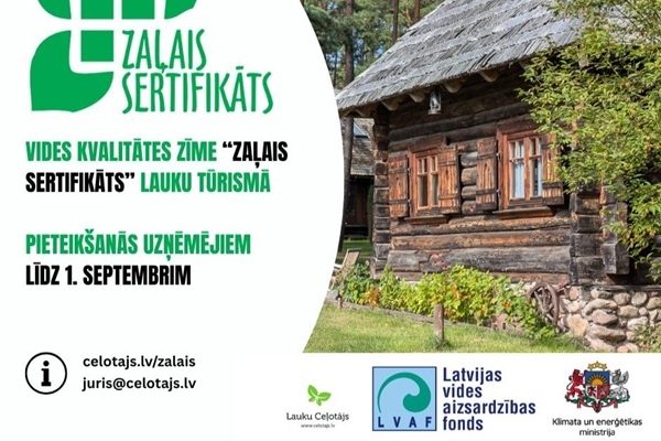 Vides kvalitātes zīme «Zaļais sertifikāts» lauku tūrismā līdz 1. septembrim aicina pieteikties uzņēmējus