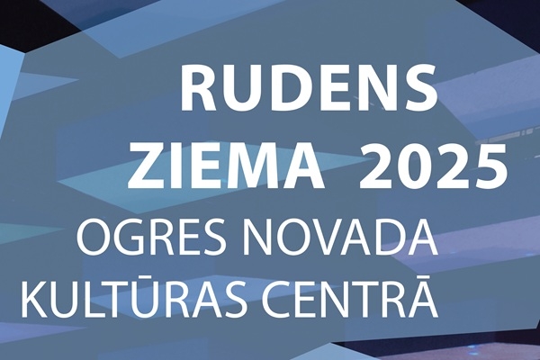 Ogres novada Kultūras centrs atklāj rudens–ziemas sezonu ar bagātīgu kultūras programmu