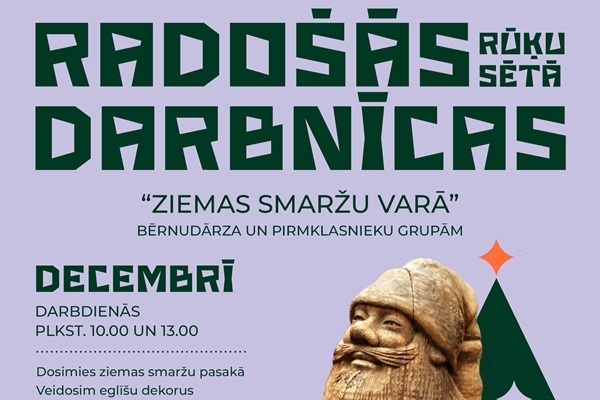 Ziemas radošās darbnīcas Rūķu sētā LVM dabas parkā Tērvetē