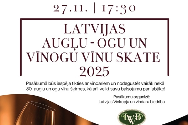 Jau devīto gadu labākie Latvijas vīni satiksies «Latvijas augļu - ogu un vīnogu vīnu skate 2025»