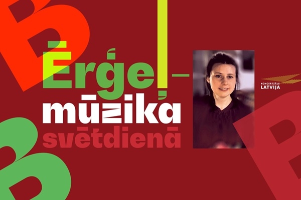 Koncertzālē «Latvija» skanēs Britena, Bārbera un Bovē ērģeļmūzika