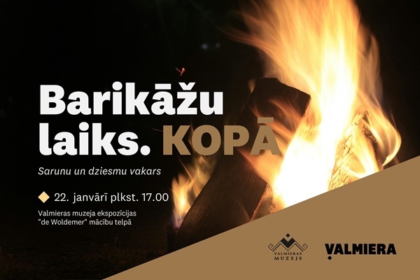 Valmieras muzejā notiks sarunu un dziesmu vakars «Barikāžu laiks. KOPĀ»