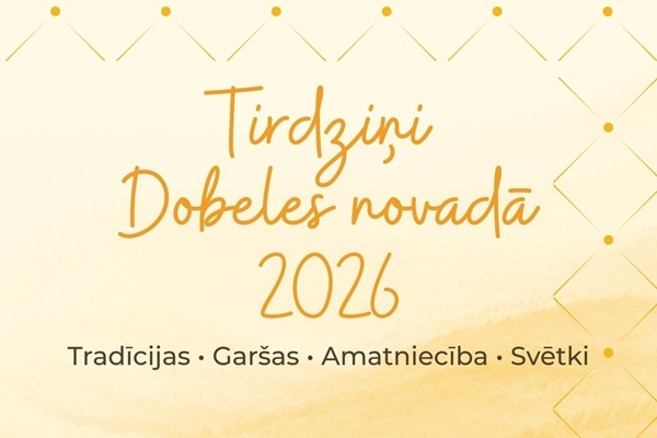 2026. gadā Dobeles novadā norisināsies mazi un lieli tirdziņi
