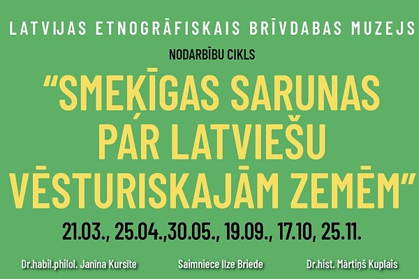 21. martā Brīvdabas muzejā sākas izglītojošs nodarbību cikls par latviešu vēsturiskajām zemēm