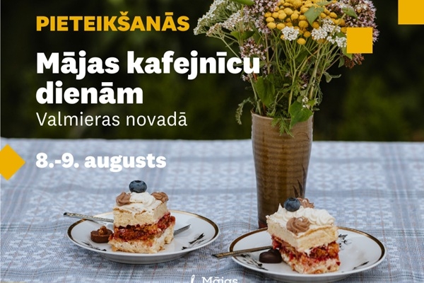 Piesakies dalībai Mājas kafejnīcu dienās Valmieras novadā