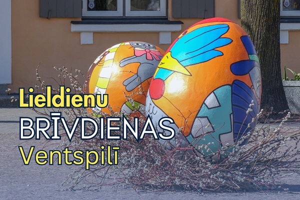 Lieldienu brīvdienas Ventspilī!