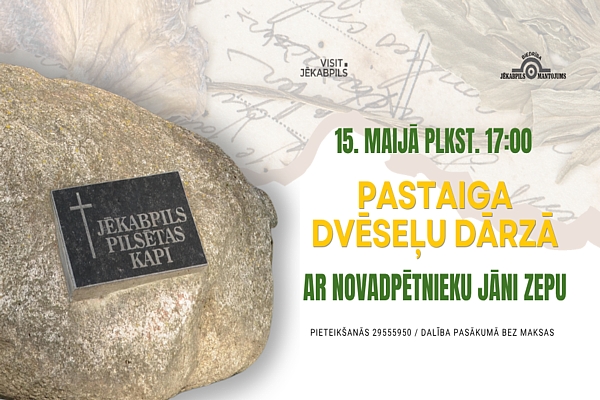 Jēkabpils novads: Pastaiga Dvēseļu dārzā ar novadpētnieku Jāni Zepu