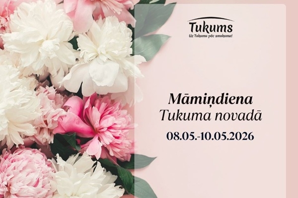 Gada sirsnīgākie svētki - Māmiņdiena Tukuma novadā