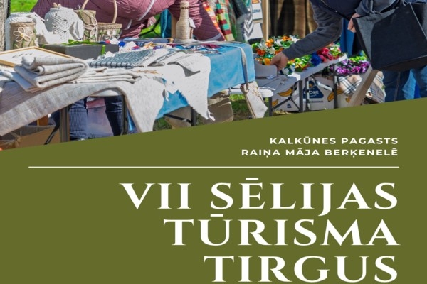 VII Sēlijas tūrisma tirgus Raiņa mājā Berķenelē