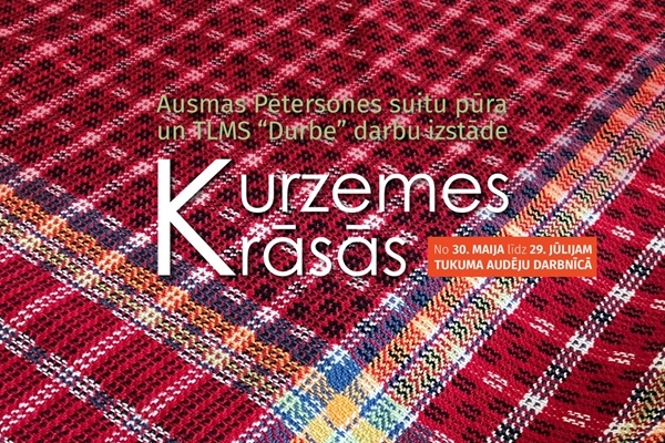 Ausmas Pētersones suitu pūrs un TLMS «Durbe» darbi izstādē «Kurzemes krāsās» Tukuma Audēju darbnīcā
