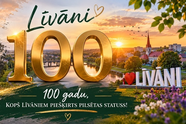Līvāni svinēs 100 gadu dzimšanas dienu