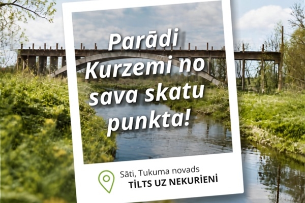 Parādi Kurzemi no sava skatu punkta – piedalies ceļošanas akcijā «Panorama Kurzeme»