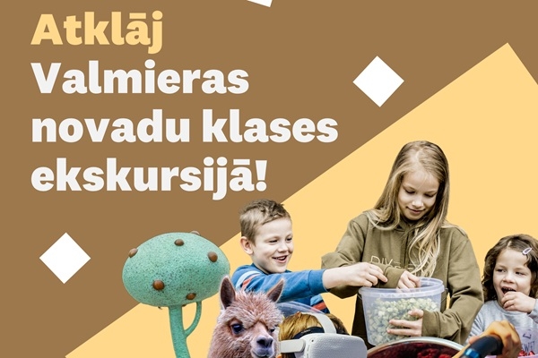 Atklāj Valmieras novadu klases ekskursijā!