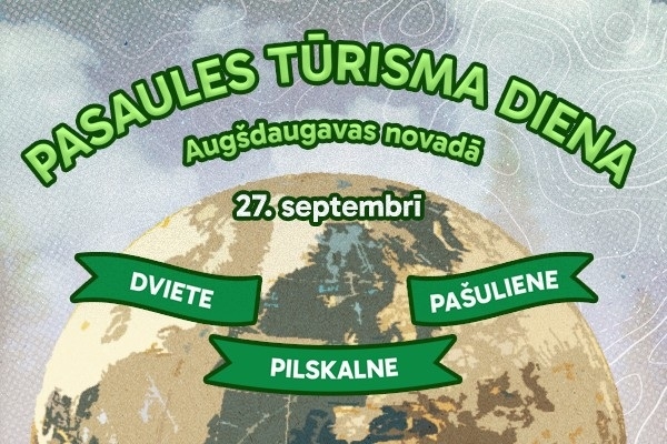 27. septembrī svinēsim Pasaules Tūrisma dienu ar jaudīgu un aktīvu pasākumu Augšdaugavas novadā!