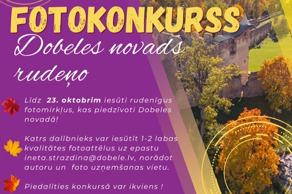 Tver rudens mirkļus Dobeles novadā un piedalies fotokonkursā 