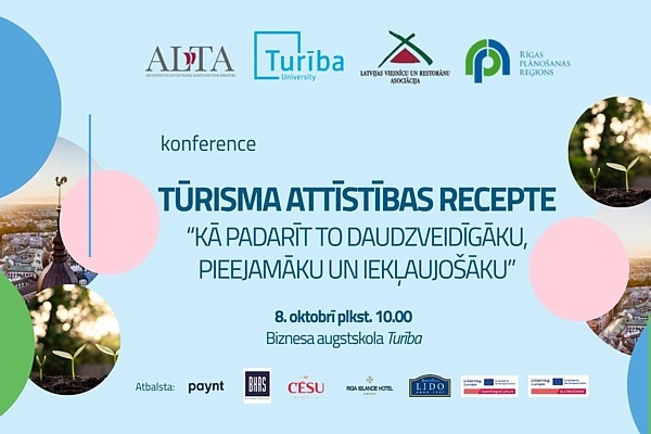 Šodien ikgadējā tūrisma konference «Tūrisma attīstības recepte» biznesa augstskolā «Turība»