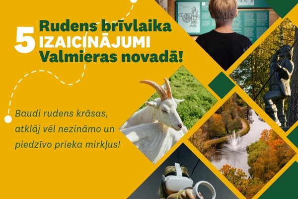 Rudens brīvlaika pieci izaicinājumi Valmieras novadā