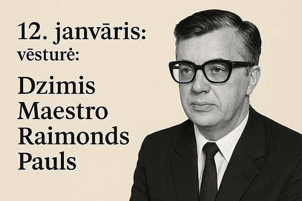 12. janvāris vēsturē: Dzimis Maestro Raimonds Pauls