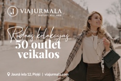 Atpūtas un ceļojumu piedāvājumi 10.09.2024 - 30.09.2024 Rudens kolekcijas 50 outlet veikalos ViaJurmala