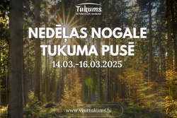 Atpūtas un ceļojumu piedāvājumi 13.03.2025 - 16.03.2025 Nedēļas nogale Tukuma pusē Tukuma TIC