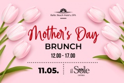 Mother's day brančs restorānā "Il Sole" Baltic Beach Hotel & SPA