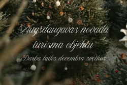 Augšdaugavas novada objektu darba laiks Augšdaugavas novada Tūrisma nodaļa