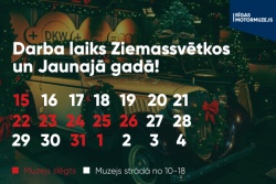 Atpūtas un ceļojumu piedāvājumi 18.12.2025 - 24.12.2025 Rīgas Motormuzeja darba laiks svētkos Motormuzejs
