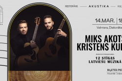 Atpūtas un ceļojumu piedāvājumi 11.03.2026 - 15.03.2026 Miks Akots un Kristens Kupčs "Akustikā" Valmieras novada Tūrisma pārvalde