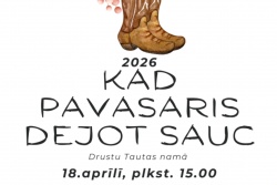 “Kad pavasasaris dejot sauc