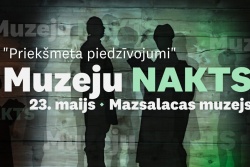 Muzeju nakts Mazsalacas muzejā Valmieras novada Tūrisma pārvalde