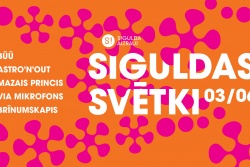 Atpūtas un ceļojumu piedāvājumi 12.05.2023 - 03.06.2023 Siguldas svētki Siguldas novada TIC