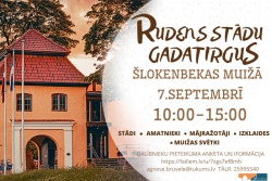 Atpūtas un ceļojumu piedāvājumi 29.08.2024 - 07.09.2024 Rudens stādu gadatirgus Šlokenbekas muižā Tukuma TIC