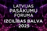 Latvijas Pasākumu forums paziņo Izcilības balvas 2025 finālistus