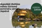 Ikgadējā Baltijas valstu tūrisma semināru sērija Japānā